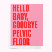 Hello Baby, Goodbye Pelvic Floor
